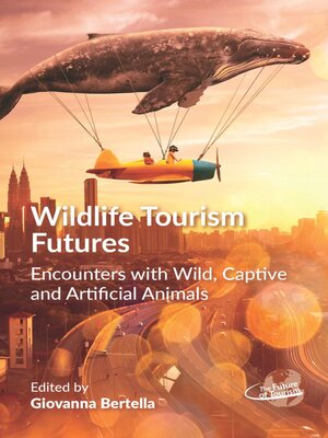 cover image of Wildlife Tourism Futures